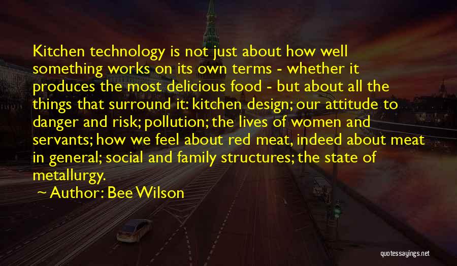 Danger Of Technology Quotes By Bee Wilson