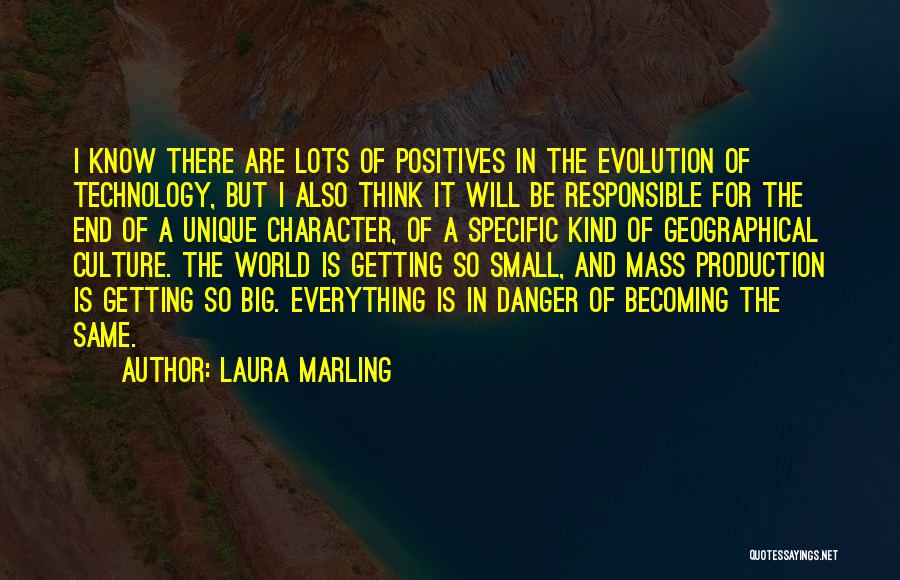 Danger Of Technology Quotes By Laura Marling