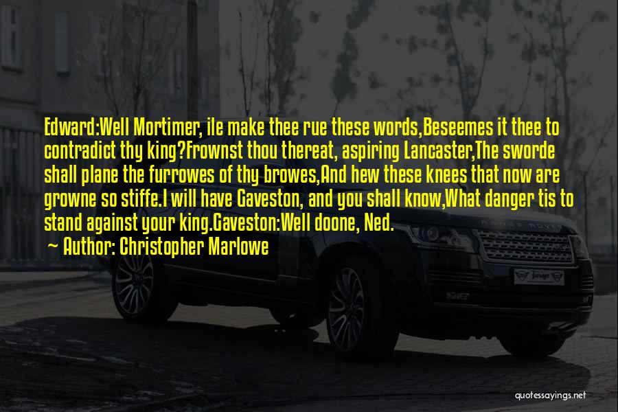 Danger Of Words Quotes By Christopher Marlowe