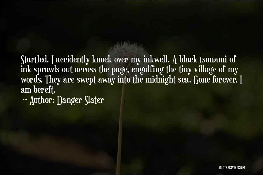 Danger Of Words Quotes By Danger Slater