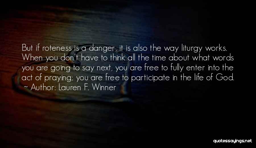 Danger Of Words Quotes By Lauren F. Winner