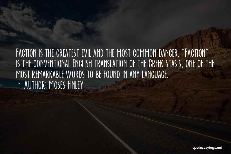 Danger Of Words Quotes By Moses Finley