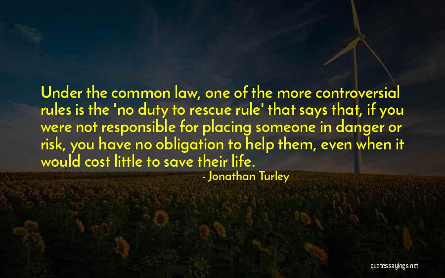 Danger Or Risk Quotes By Jonathan Turley Danger Or Risk Quotes By Jonathan Turley