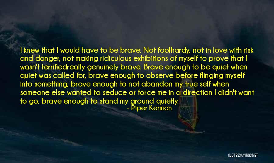 Danger Or Risk Quotes By Piper Kerman Danger Or Risk Quotes By Piper Kerman