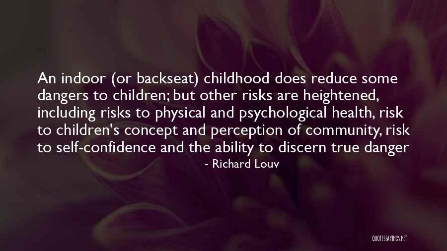 Danger Or Risk Quotes By Richard Louv Danger Or Risk Quotes By Richard Louv