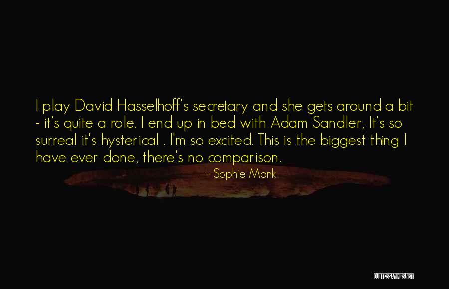 Danger President Quotes By Sophie Monk Danger President Quotes By Sophie Monk