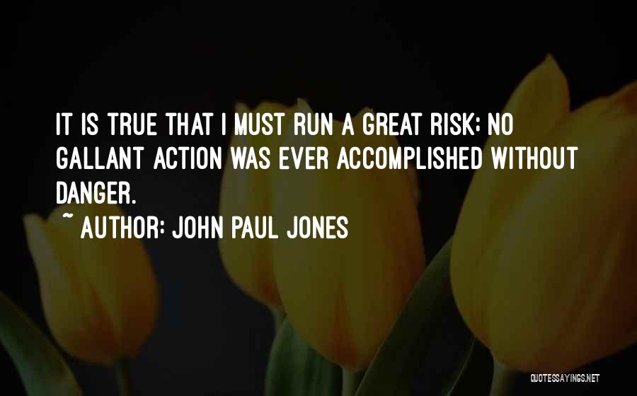 Danger Quotes By John Paul Jones