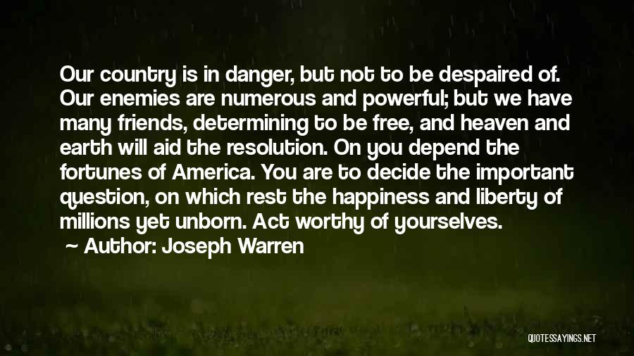 Danger Quotes By Joseph Warren