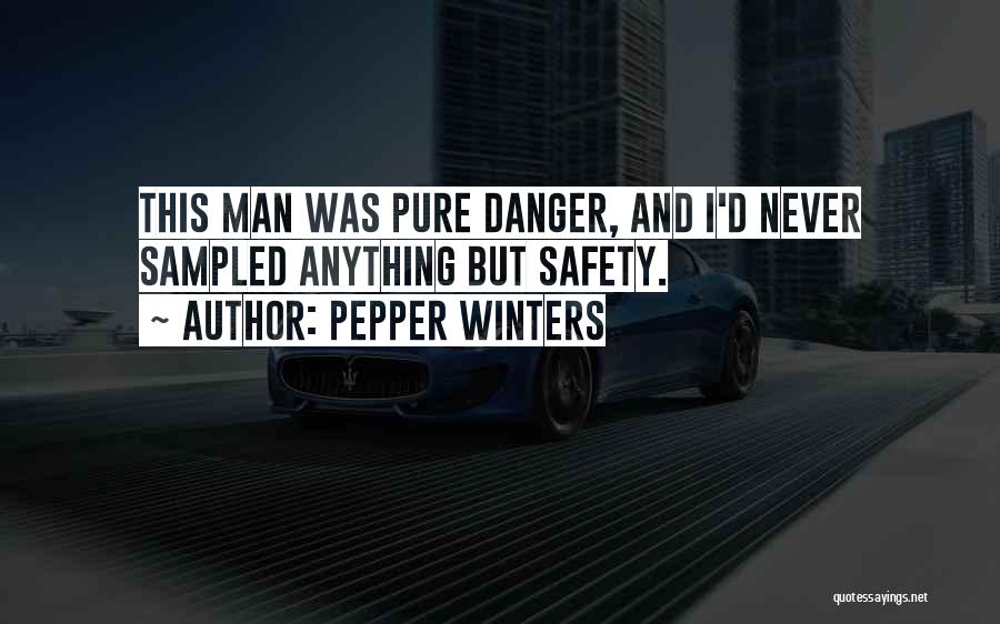 Danger Quotes By Pepper Winters