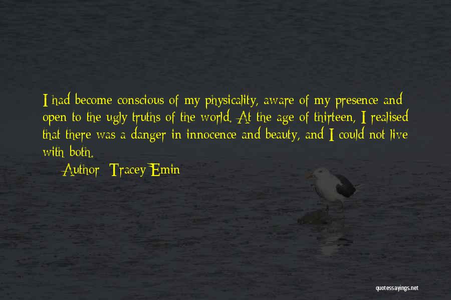 Danger Quotes By Tracey Emin