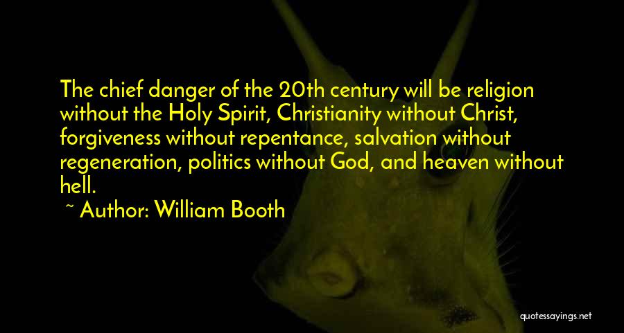 Danger Quotes By William Booth