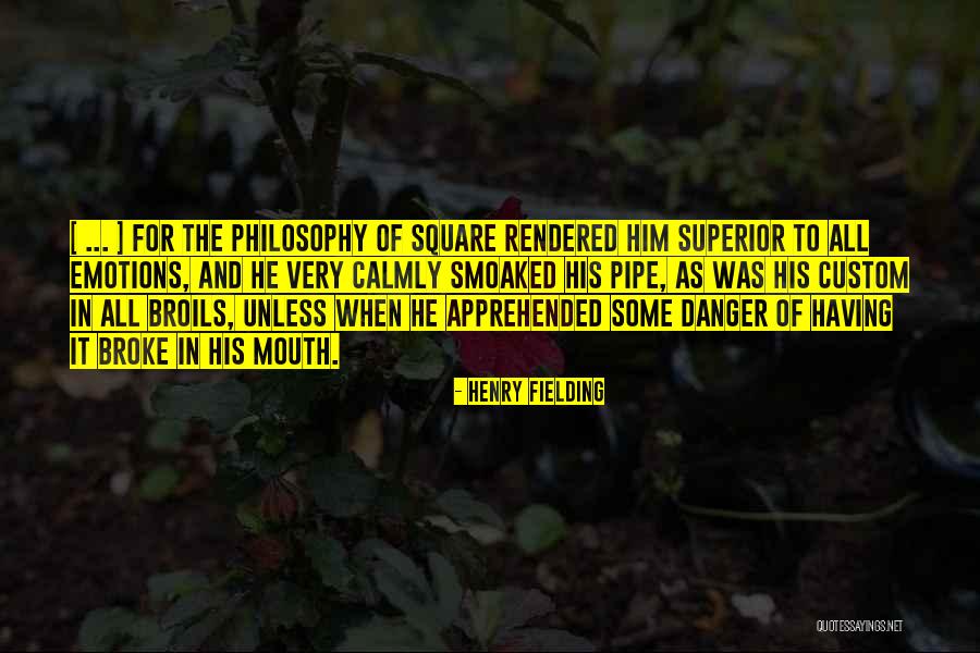 Danger Quotes Quotes By Henry Fielding Danger Quotes Quotes By Henry Fielding
