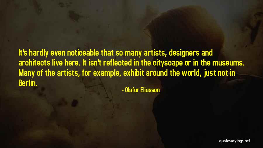Dangereuse Mission Quotes By Olafur Eliasson Dangereuse Mission Quotes By Olafur Eliasson