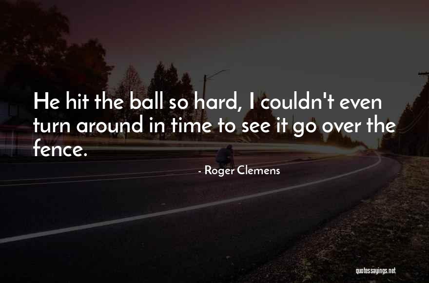 Dangerfield Newby Quotes By Roger Clemens Dangerfield Newby Quotes By Roger Clemens