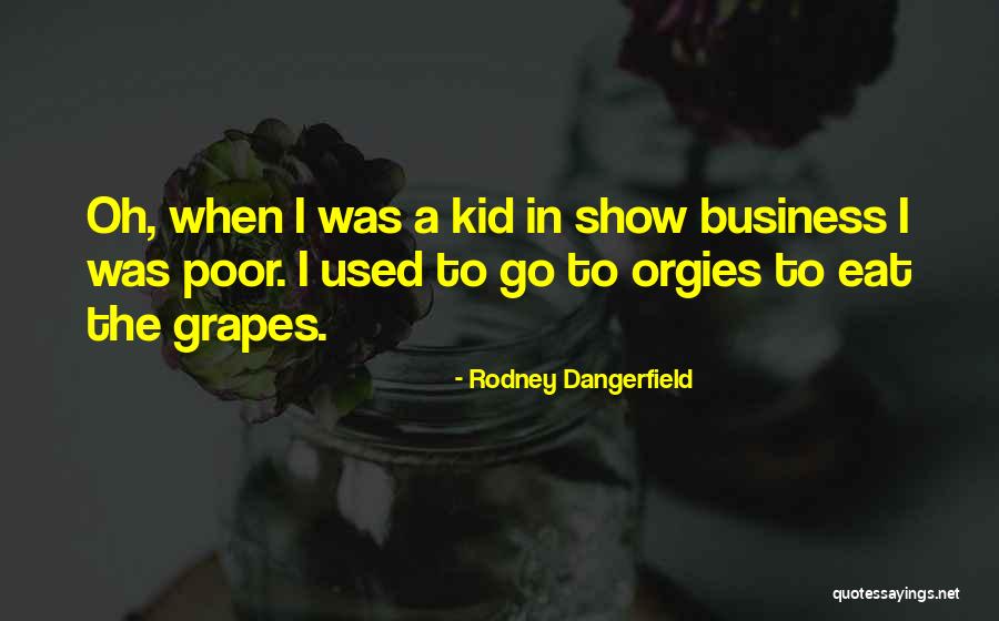 Dangerfield Rodney Quotes By Rodney Dangerfield Dangerfield Rodney Quotes By Rodney Dangerfield