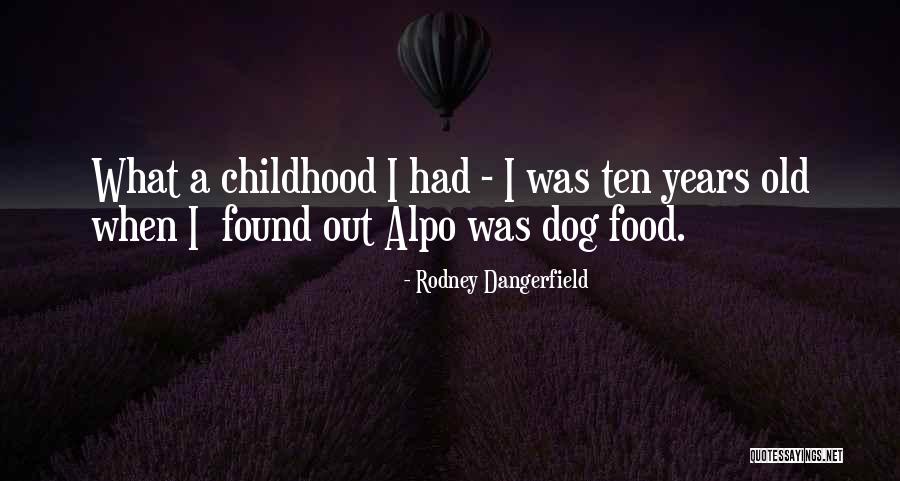 Dangerfield Rodney Quotes By Rodney Dangerfield Dangerfield Rodney Quotes By Rodney Dangerfield