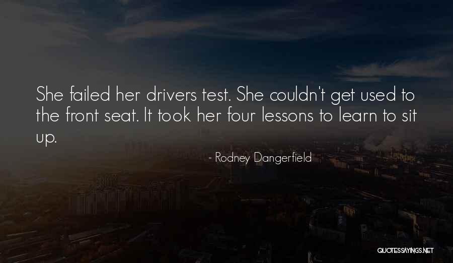Dangerfield Rodney Quotes By Rodney Dangerfield Dangerfield Rodney Quotes By Rodney Dangerfield