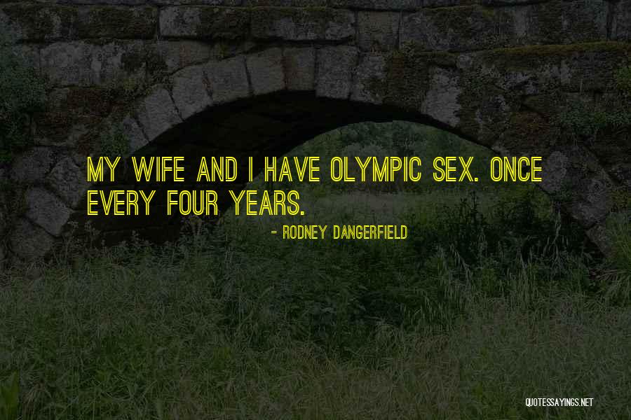 Dangerfield Rodney Quotes By Rodney Dangerfield Dangerfield Rodney Quotes By Rodney Dangerfield