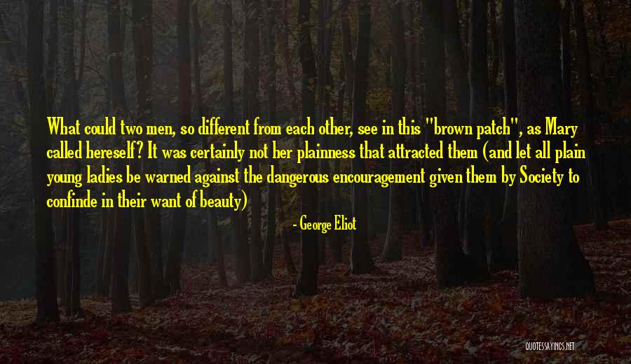 Dangerous Beauty Quotes By George Eliot