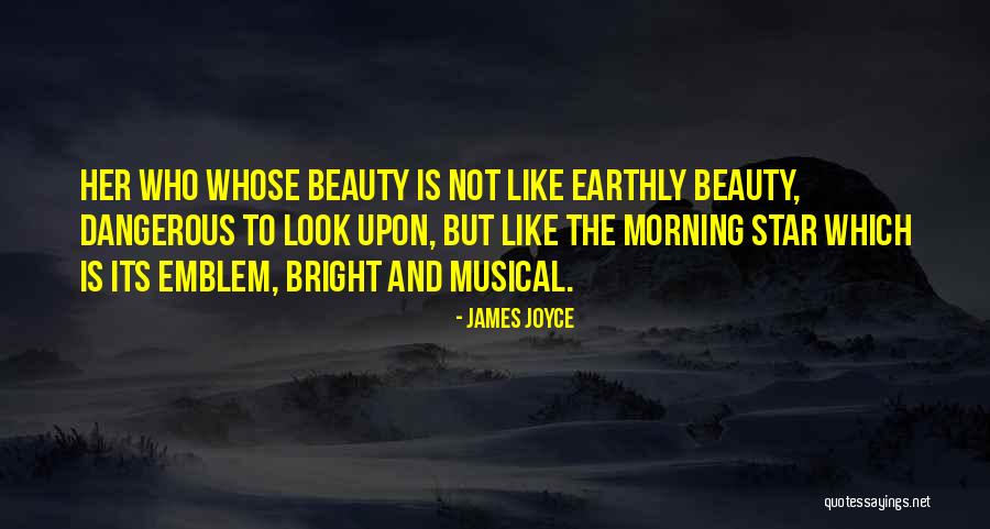 Dangerous Beauty Quotes By James Joyce