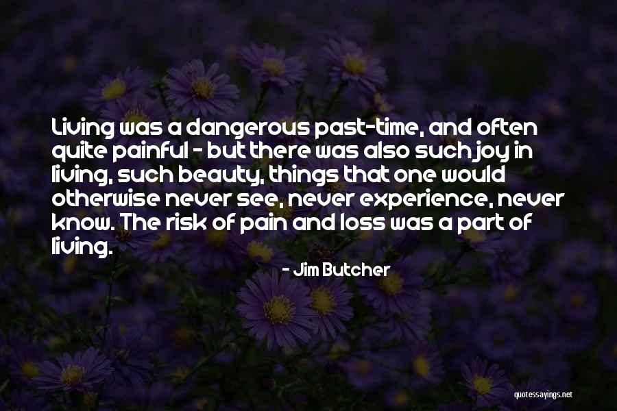 Dangerous Beauty Quotes By Jim Butcher