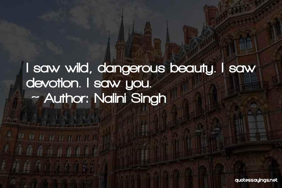 Dangerous Beauty Quotes By Nalini Singh