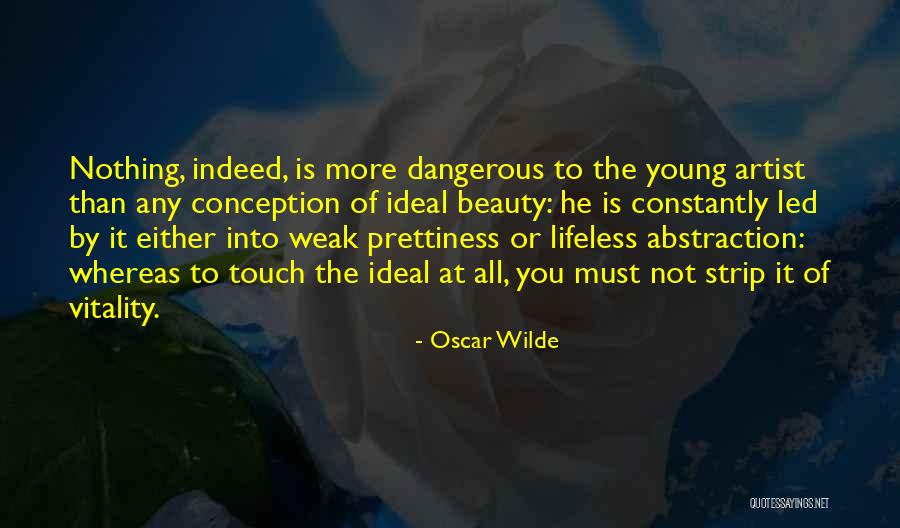 Dangerous Beauty Quotes By Oscar Wilde