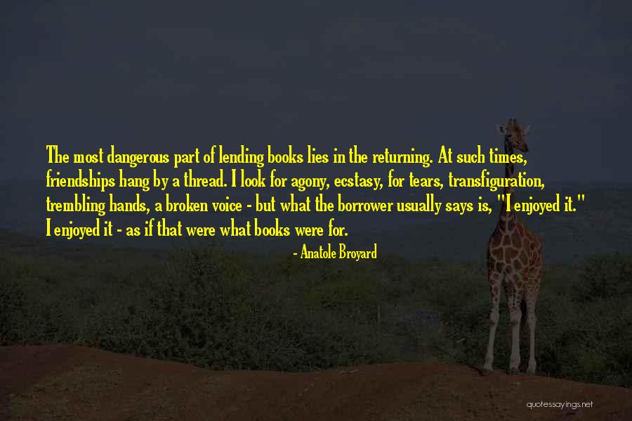 Dangerous Books Quotes By Anatole Broyard Dangerous Books Quotes By Anatole Broyard