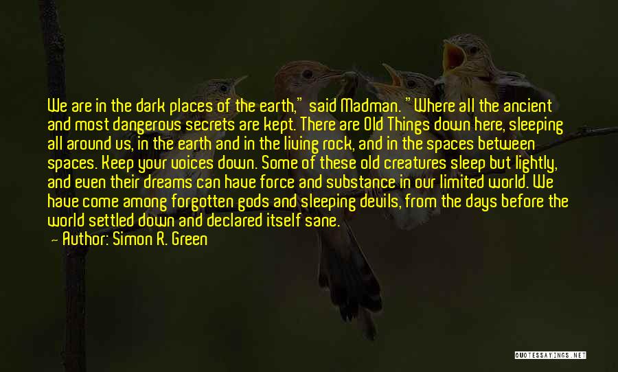 Dangerous Creatures Quotes By Simon R. Green