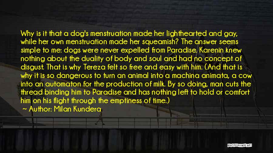 Dangerous Dog Quotes By Milan Kundera