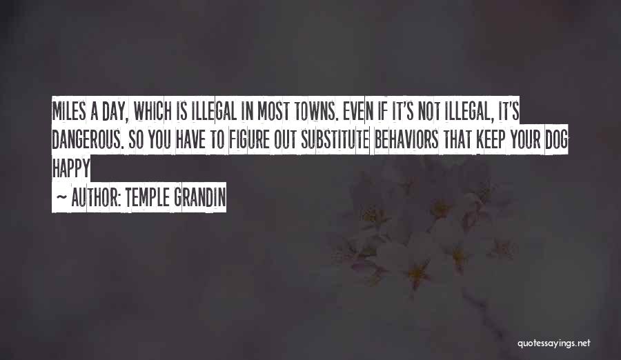 Dangerous Dog Quotes By Temple Grandin
