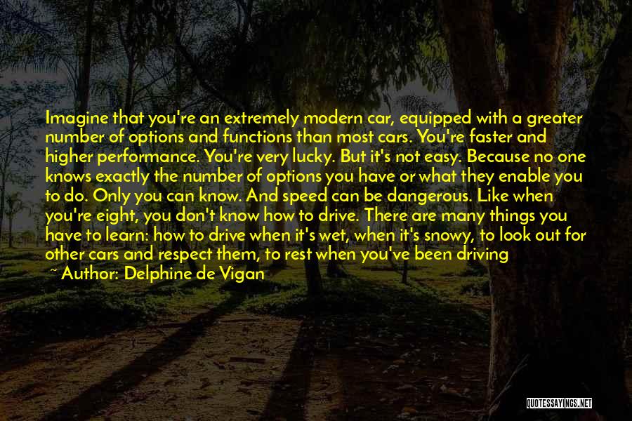 Dangerous Driving Quotes By Delphine De Vigan
