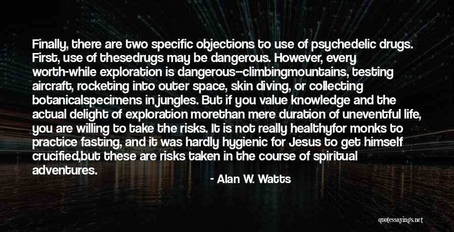 Dangerous Drugs Quotes By Alan W. Watts Dangerous Drugs Quotes By Alan W. Watts