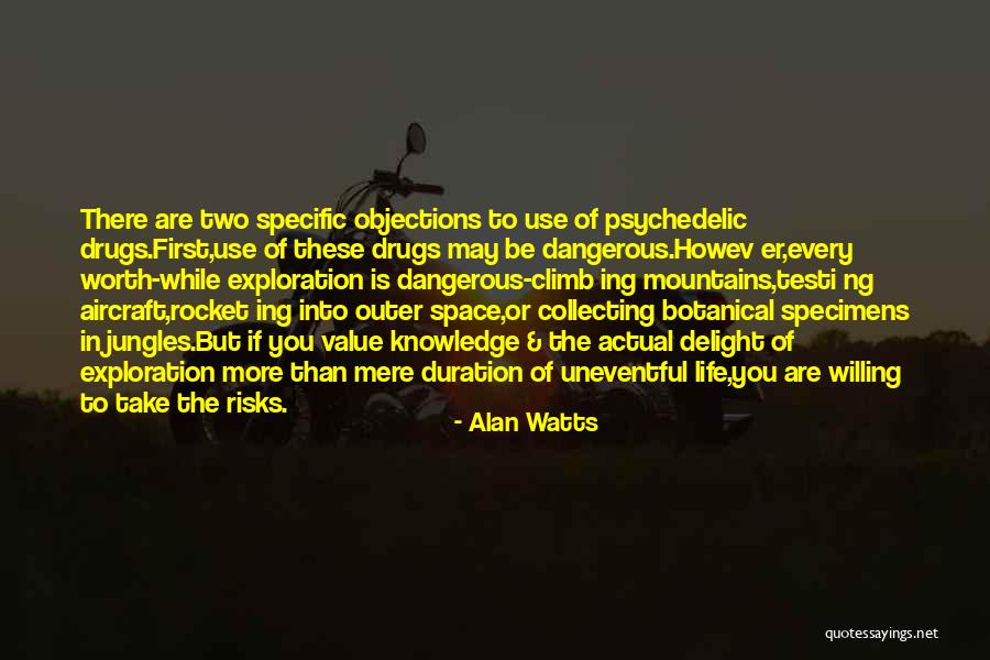 Dangerous Drugs Quotes By Alan Watts Dangerous Drugs Quotes By Alan Watts