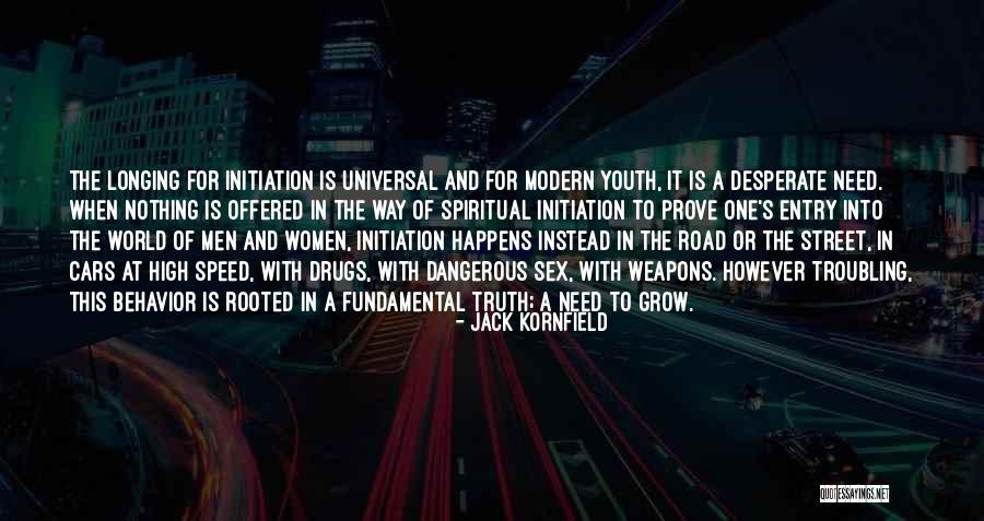 Dangerous Drugs Quotes By Jack Kornfield Dangerous Drugs Quotes By Jack Kornfield