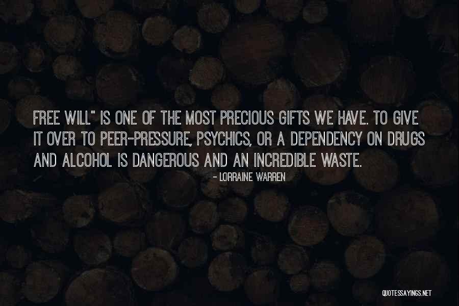 Dangerous Drugs Quotes By Lorraine Warren Dangerous Drugs Quotes By Lorraine Warren