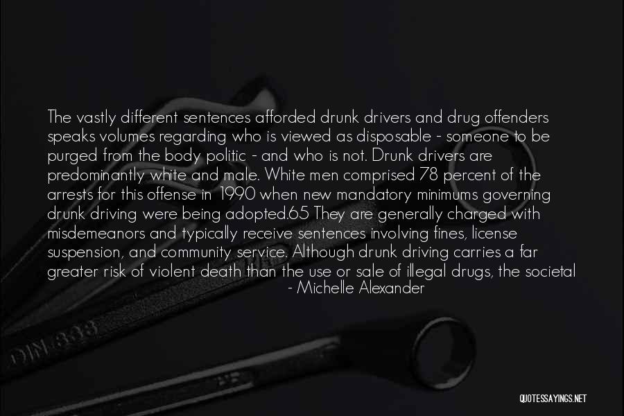 Dangerous Drugs Quotes By Michelle Alexander Dangerous Drugs Quotes By Michelle Alexander