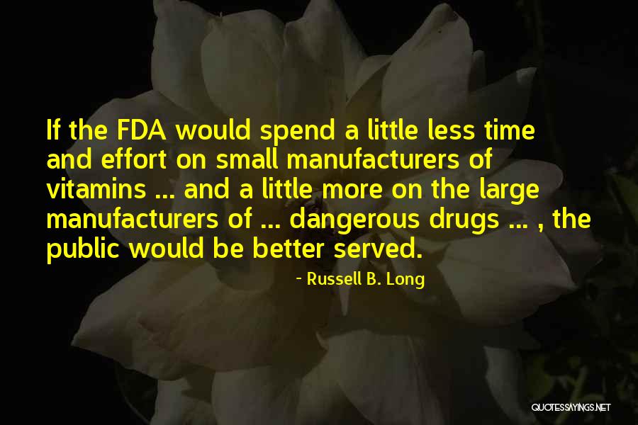 Dangerous Drugs Quotes By Russell B. Long Dangerous Drugs Quotes By Russell B. Long