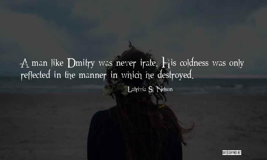 Dangerous Hero Quotes By Latrivia S. Nelson Dangerous Hero Quotes By Latrivia S. Nelson
