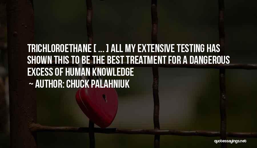 Dangerous Knowledge Quotes By Chuck Palahniuk