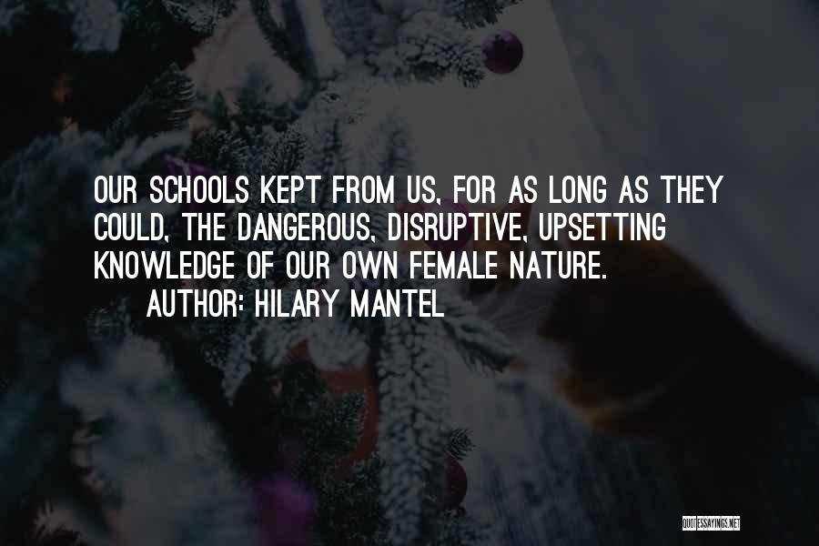 Dangerous Knowledge Quotes By Hilary Mantel