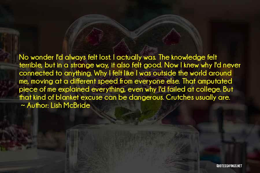 Dangerous Knowledge Quotes By Lish McBride