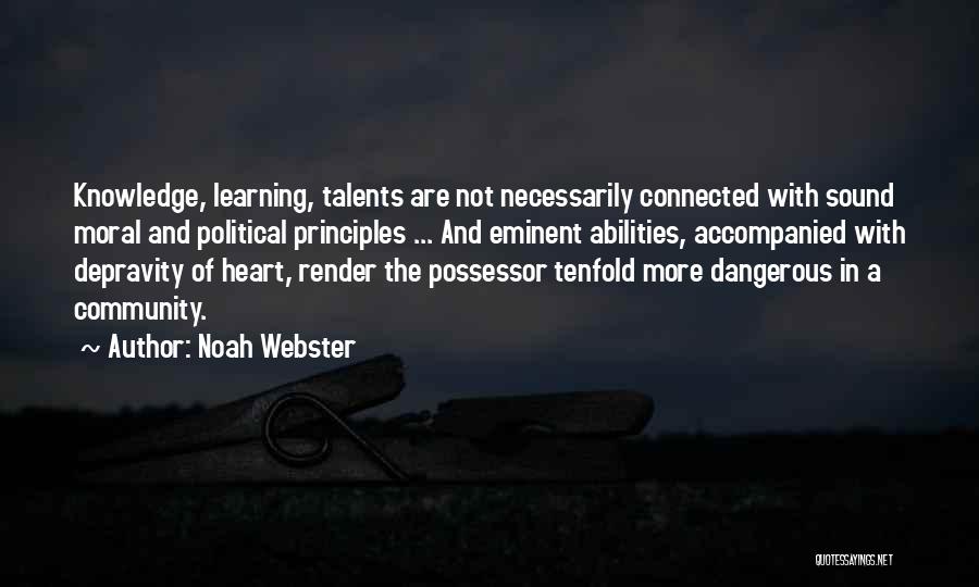 Dangerous Knowledge Quotes By Noah Webster