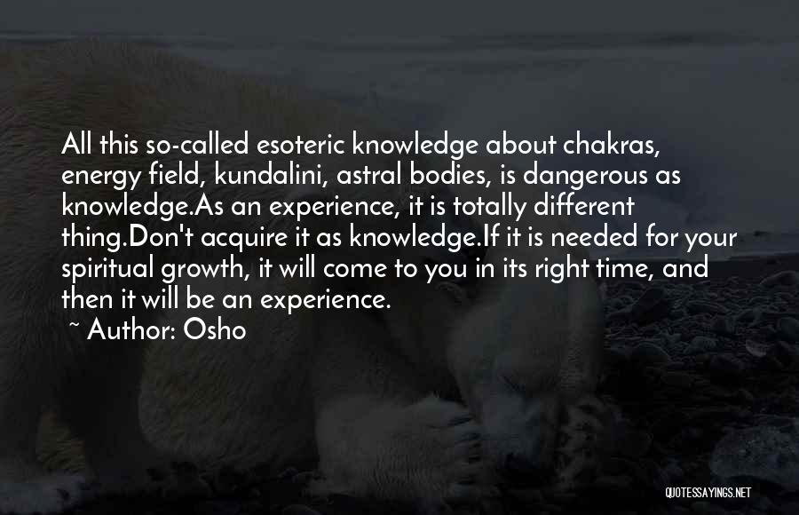 Dangerous Knowledge Quotes By Osho