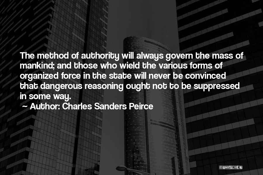 Dangerous Method Quotes By Charles Sanders Peirce