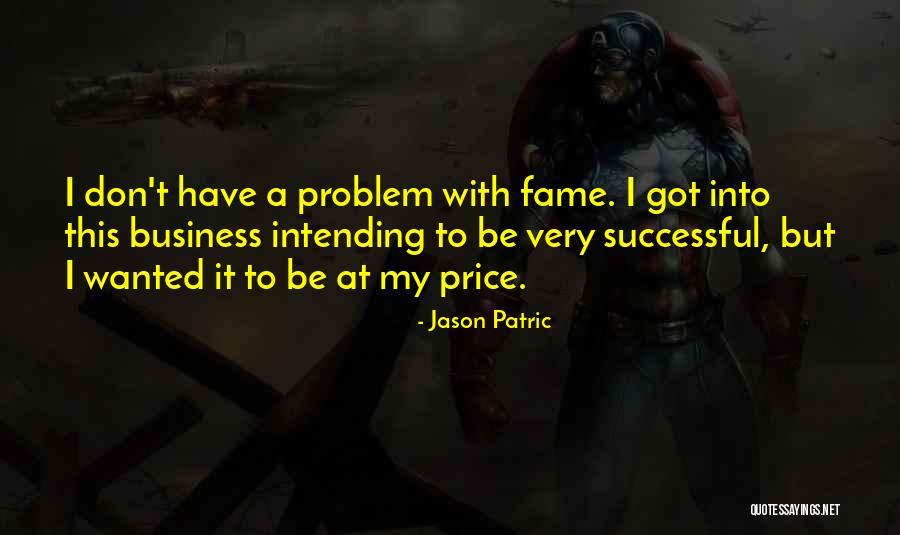 Dangerous Monster Quotes By Jason Patric Dangerous Monster Quotes By Jason Patric