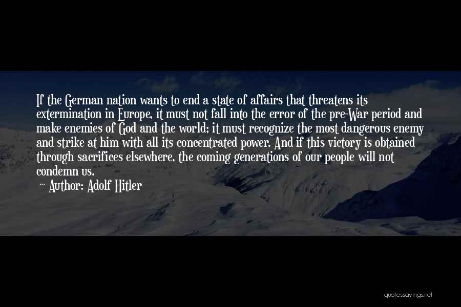Dangerous Power Quotes By Adolf Hitler