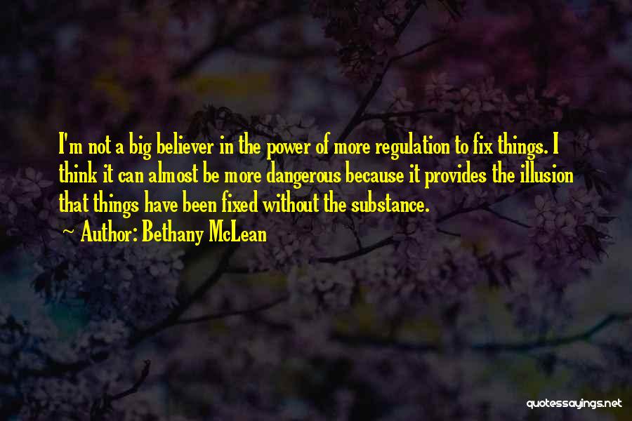 Dangerous Power Quotes By Bethany McLean