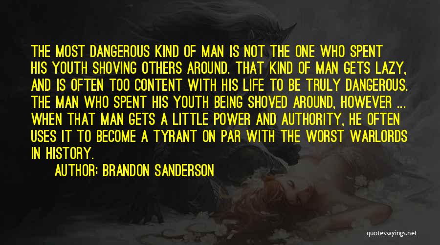 Dangerous Power Quotes By Brandon Sanderson