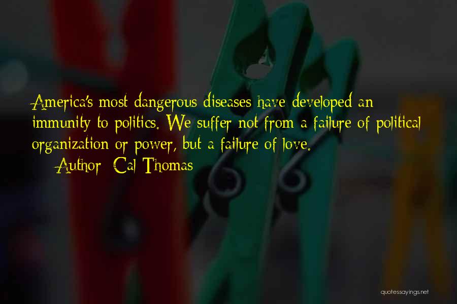 Dangerous Power Quotes By Cal Thomas